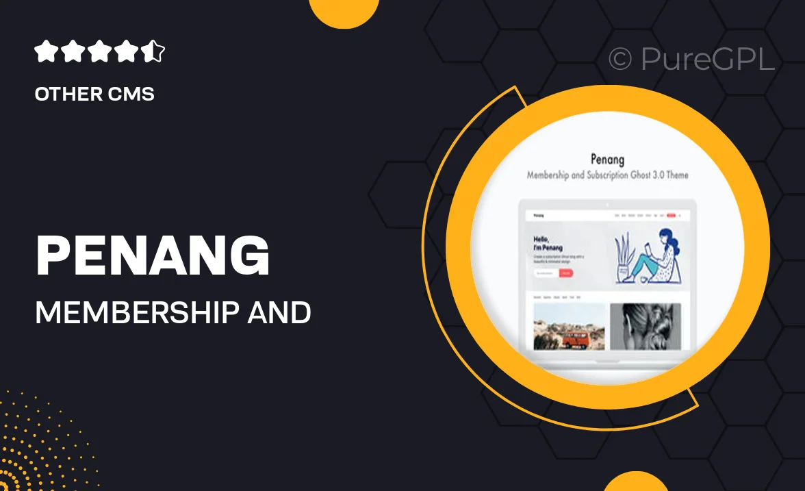 Penang – Membership and Subscription Ghost 5.0 Theme