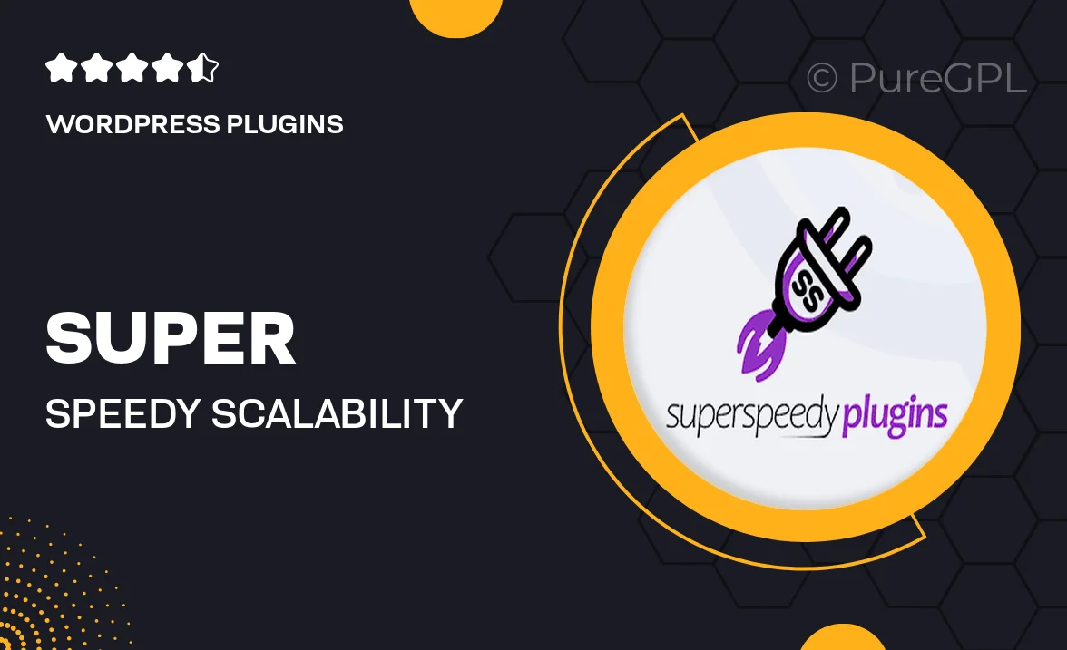 Super Speedy | Scalability Pro